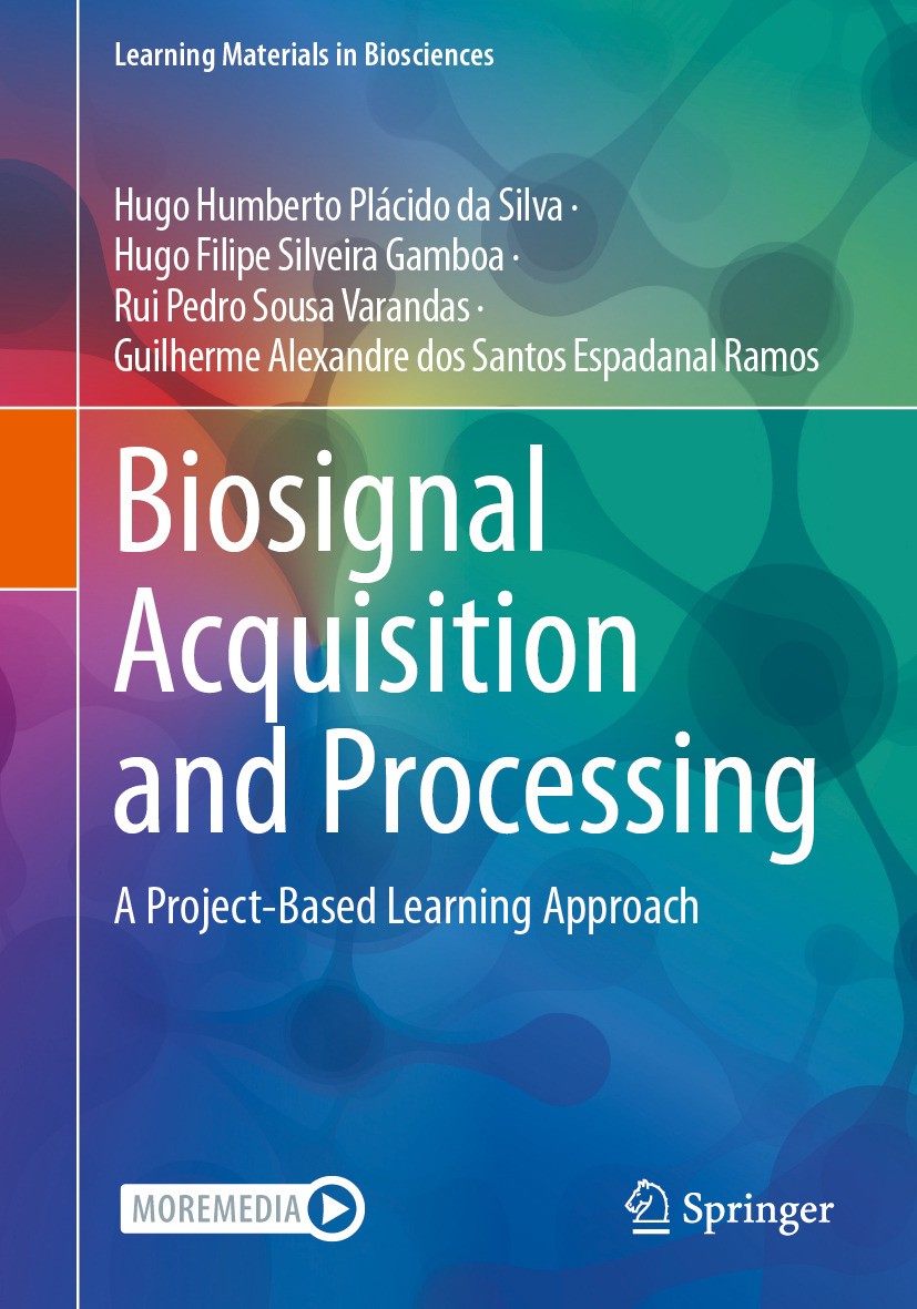 Titlebook: Biosignal Acquisition and Processing; A Project-Based Lear Hugo Humberto Plácido da Silva,Hugo Filipe Silveir Textbook 2024 The Editor(s) ( Titlebook: Biosignal Acquisition and Processing; A Project-Based Lear Hugo Humberto Plácido da Silva,Hugo Filipe Silveir Textbook 2024 The Editor(s) (
