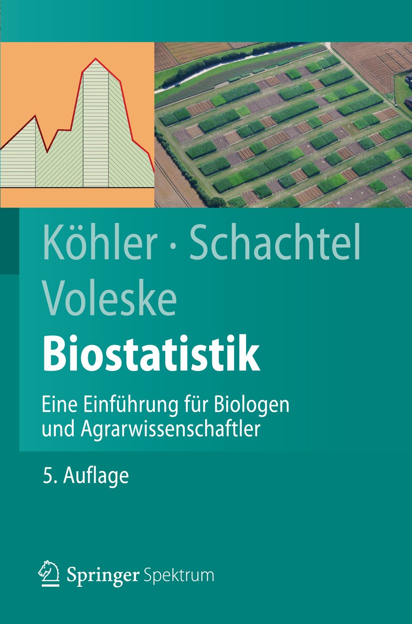 Titlebook: Biostatistik; Eine Einführung für Wolfgang Köhler,Gabriel Schachtel,Peter Voleske Textbook 2012Latest edition Springer-Verlag Berlin Heide Titlebook: Biostatistik; Eine Einführung für Wolfgang Köhler,Gabriel Schachtel,Peter Voleske Textbook 2012Latest edition Springer-Verlag Berlin Heide