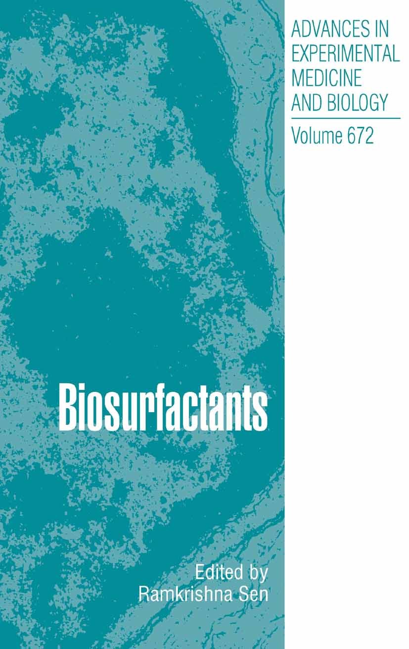 Titlebook: Biosurfactants; Ramkrishna Sen Book 2010 The Editor(s) (if applicable) and The Author(s), under exclusive license to Springer Science+Busi Titlebook: Biosurfactants; Ramkrishna Sen Book 2010 The Editor(s) (if applicable) and The Author(s), under exclusive license to Springer Science+Busi