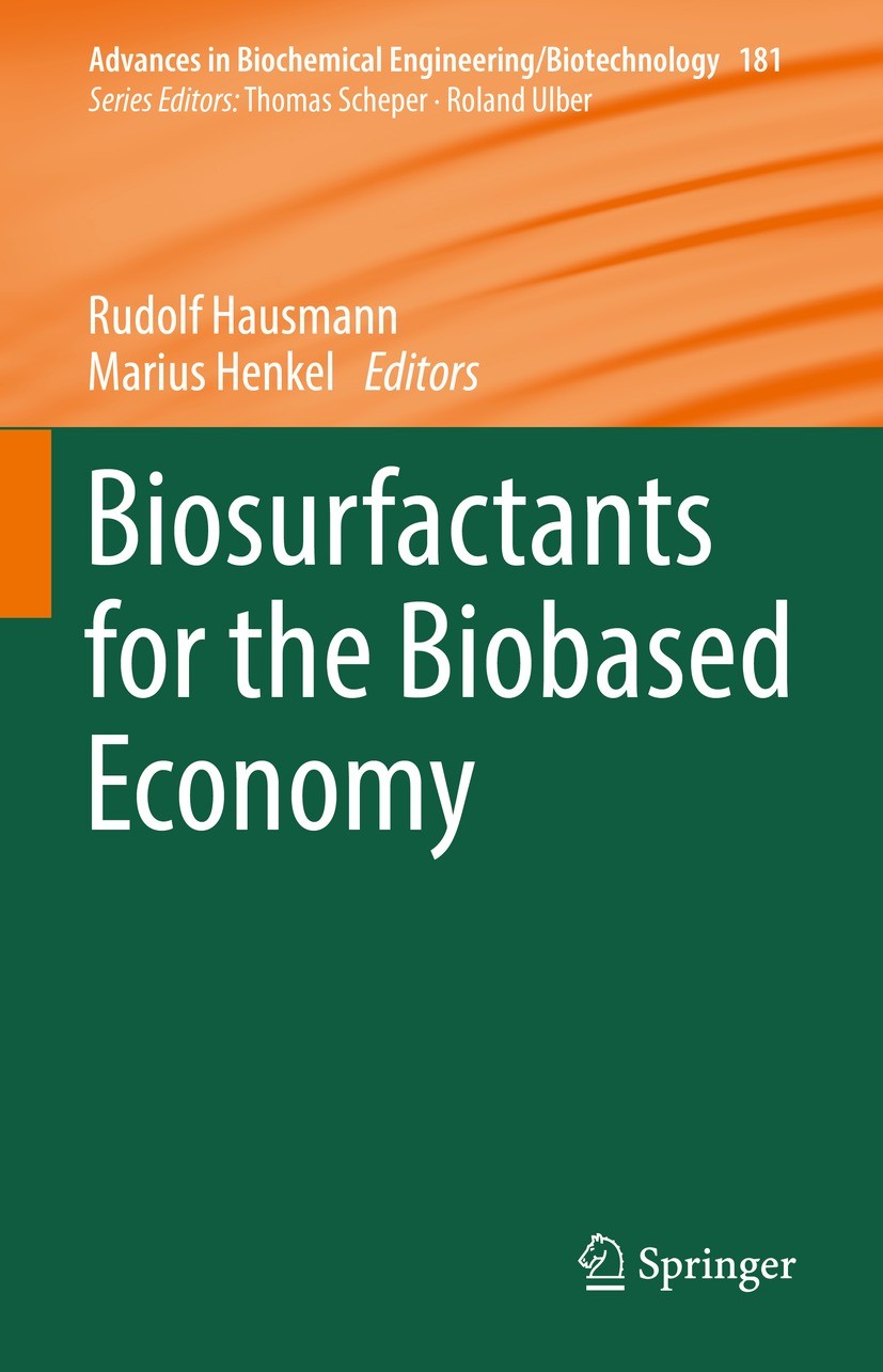 Titlebook: Biosurfactants for the Biobased Economy; Rudolf Hausmann,Marius Henkel Book 2022 The Editor(s) (if applicable) and The Author(s), under ex Titlebook: Biosurfactants for the Biobased Economy; Rudolf Hausmann,Marius Henkel Book 2022 The Editor(s) (if applicable) and The Author(s), under ex