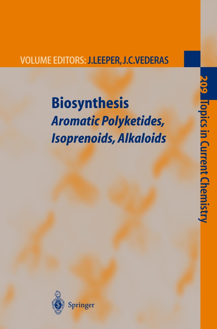 Titlebook: Biosynthesis; Aromatic Polyketides Finian J. Leeper,John C. Vederas Book 2000 Springer-Verlag Berlin Heidelberg 2000 Alkaloide.Biochemie.Bi Titlebook: Biosynthesis; Aromatic Polyketides Finian J. Leeper,John C. Vederas Book 2000 Springer-Verlag Berlin Heidelberg 2000 Alkaloide.Biochemie.Bi