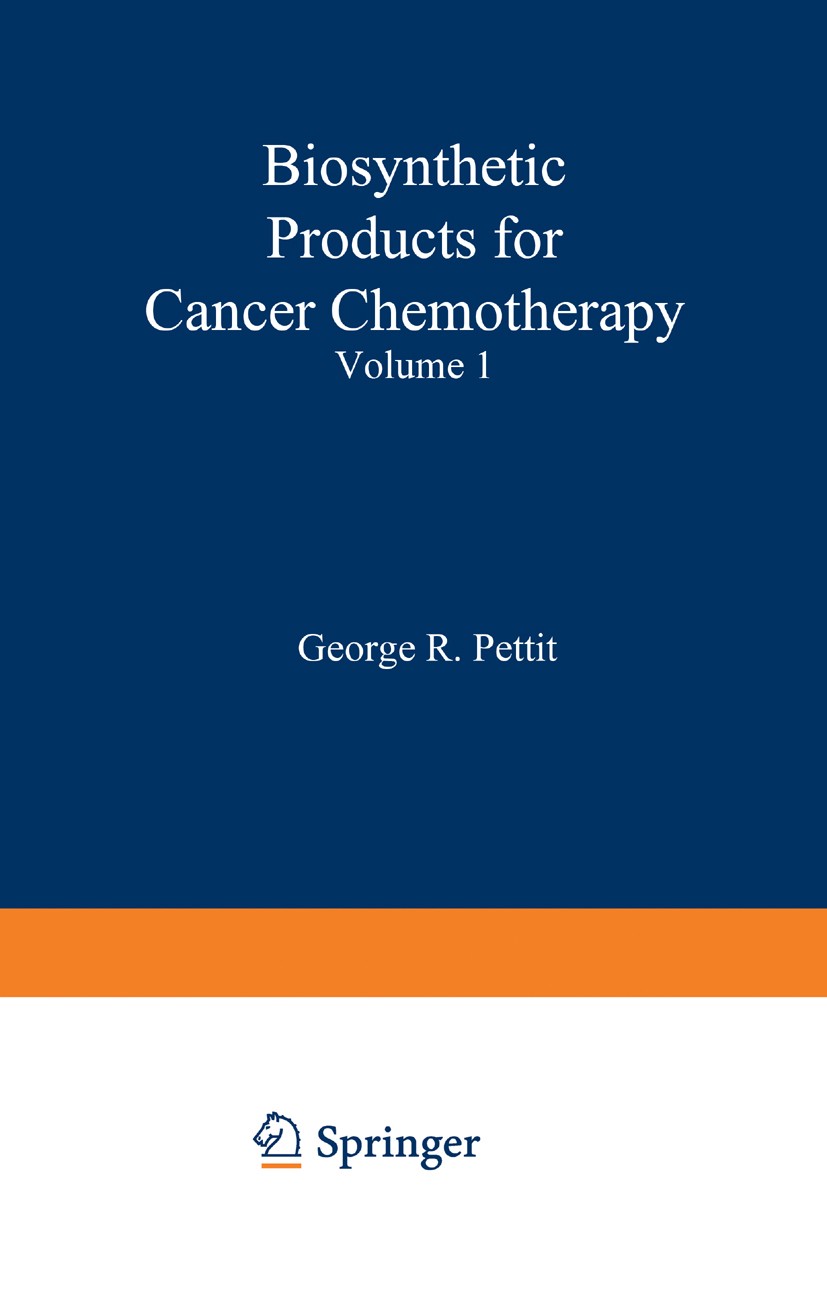 Titlebook: Biosynthetic Products for Cancer Chemotherapy; Volume 1 George R. Pettit Book 1977 Springer Science+Business Media New York 1977 alkaloids. Titlebook: Biosynthetic Products for Cancer Chemotherapy; Volume 1 George R. Pettit Book 1977 Springer Science+Business Media New York 1977 alkaloids.