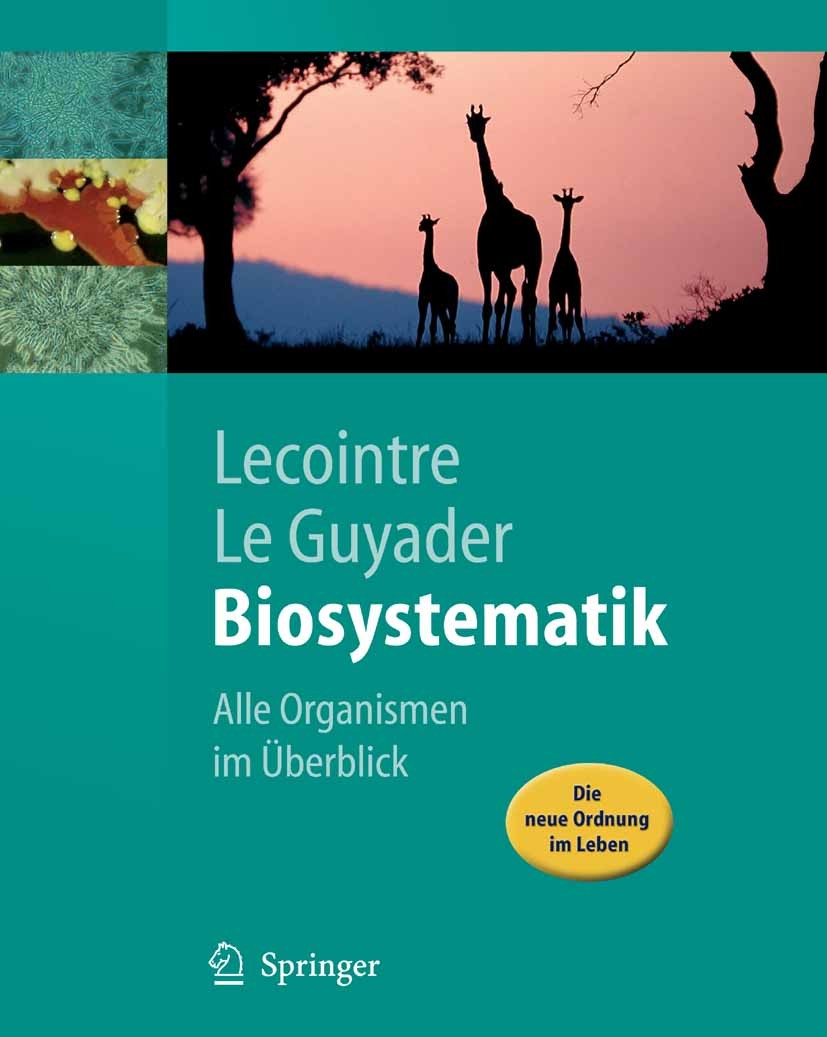 Titlebook: Biosystematik; Guillaume Lecointre,Hervé Guyader Textbook 2006 Springer-Verlag Berlin Heidelberg 2006 Actinopterygii.Arten.Euarthropoda.Kl Titlebook: Biosystematik; Guillaume Lecointre,Hervé Guyader Textbook 2006 Springer-Verlag Berlin Heidelberg 2006 Actinopterygii.Arten.Euarthropoda.Kl