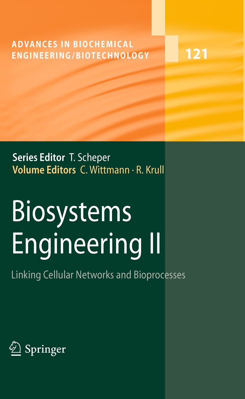 Titlebook: Biosystems Engineering II; Linking Cellular Net Christoph Wittmann,Rainer Krull Book 2010 Springer-Verlag Berlin Heidelberg 2010 Applied Mi Titlebook: Biosystems Engineering II; Linking Cellular Net Christoph Wittmann,Rainer Krull Book 2010 Springer-Verlag Berlin Heidelberg 2010 Applied Mi