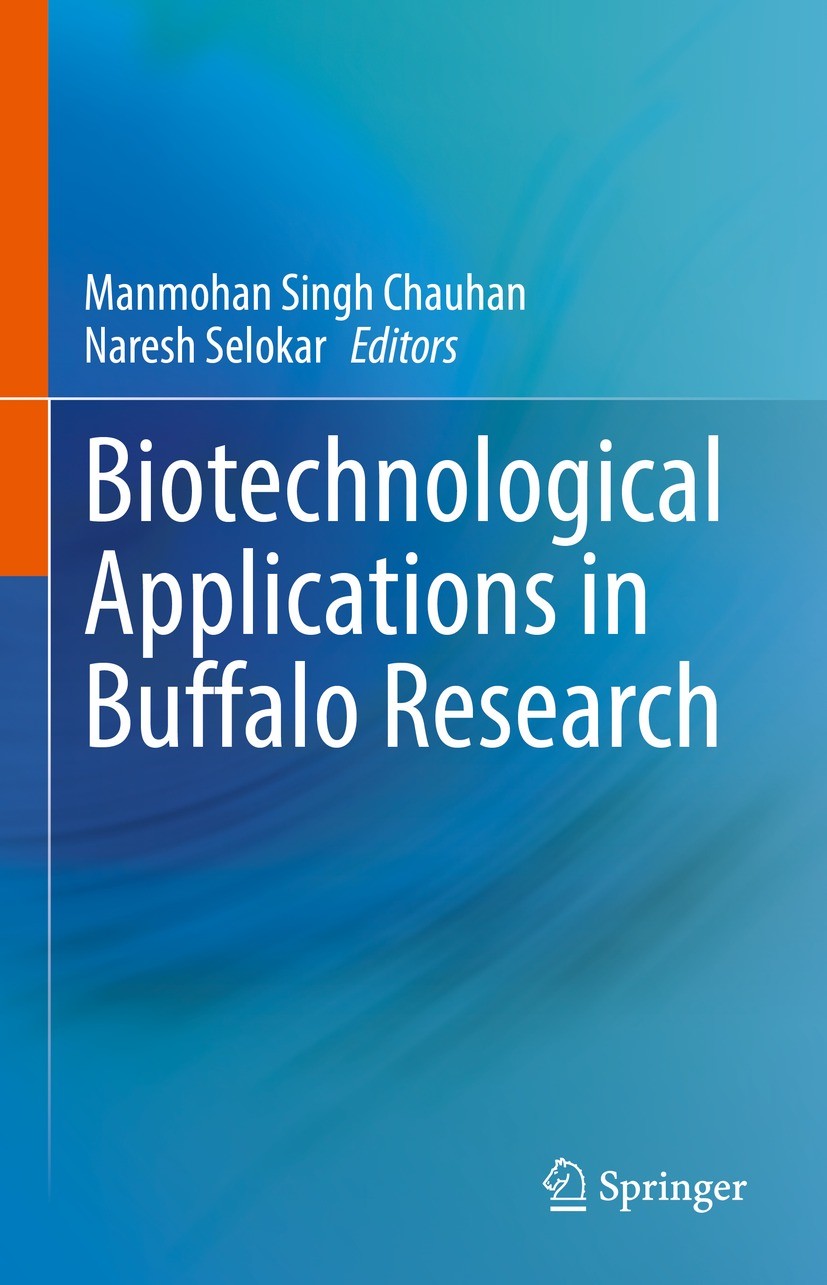 Titlebook: Biotechnological Applications in Buffalo Research; Manmohan Singh Chauhan,Naresh Selokar Book 2022 The Editor(s) (if applicable) and The A Titlebook: Biotechnological Applications in Buffalo Research; Manmohan Singh Chauhan,Naresh Selokar Book 2022 The Editor(s) (if applicable) and The A