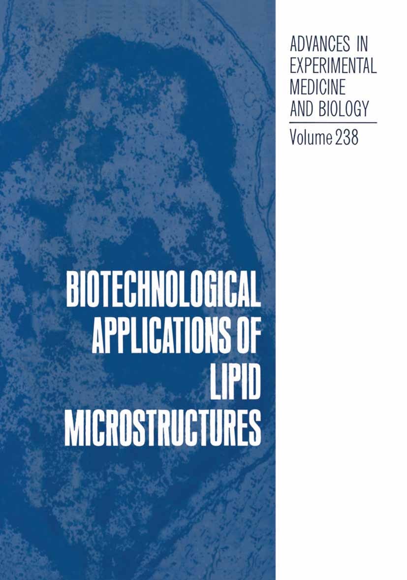 Titlebook: Biotechnological Applications of Lipid Microstructures; Bruce Paul Gaber,Joel M. Schnur,Dennis Chapman Book 1988 The Editor(s) (if applica Titlebook: Biotechnological Applications of Lipid Microstructures; Bruce Paul Gaber,Joel M. Schnur,Dennis Chapman Book 1988 The Editor(s) (if applica