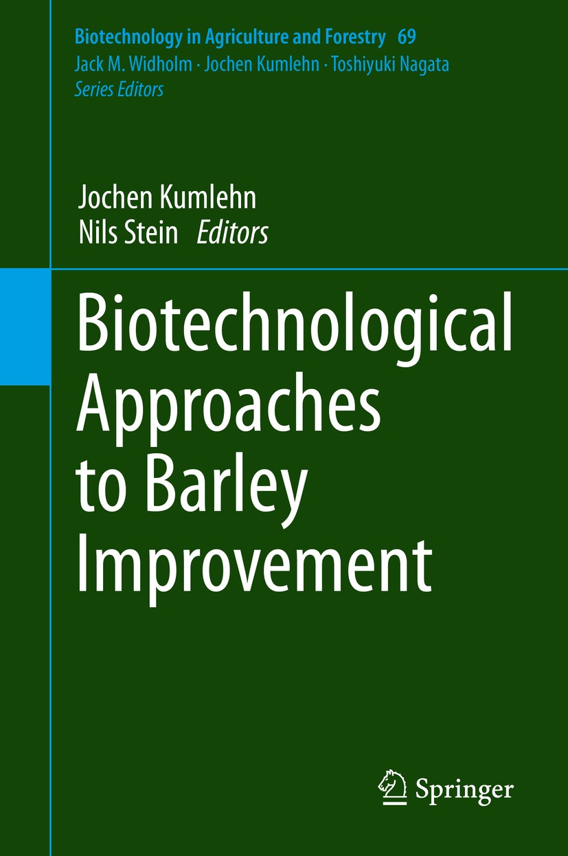 Titlebook: Biotechnological Approaches to Barley Improvement; Jochen Kumlehn,Nils Stein Book 2014 Springer-Verlag Berlin Heidelberg 2014 Agriculture. Titlebook: Biotechnological Approaches to Barley Improvement; Jochen Kumlehn,Nils Stein Book 2014 Springer-Verlag Berlin Heidelberg 2014 Agriculture.