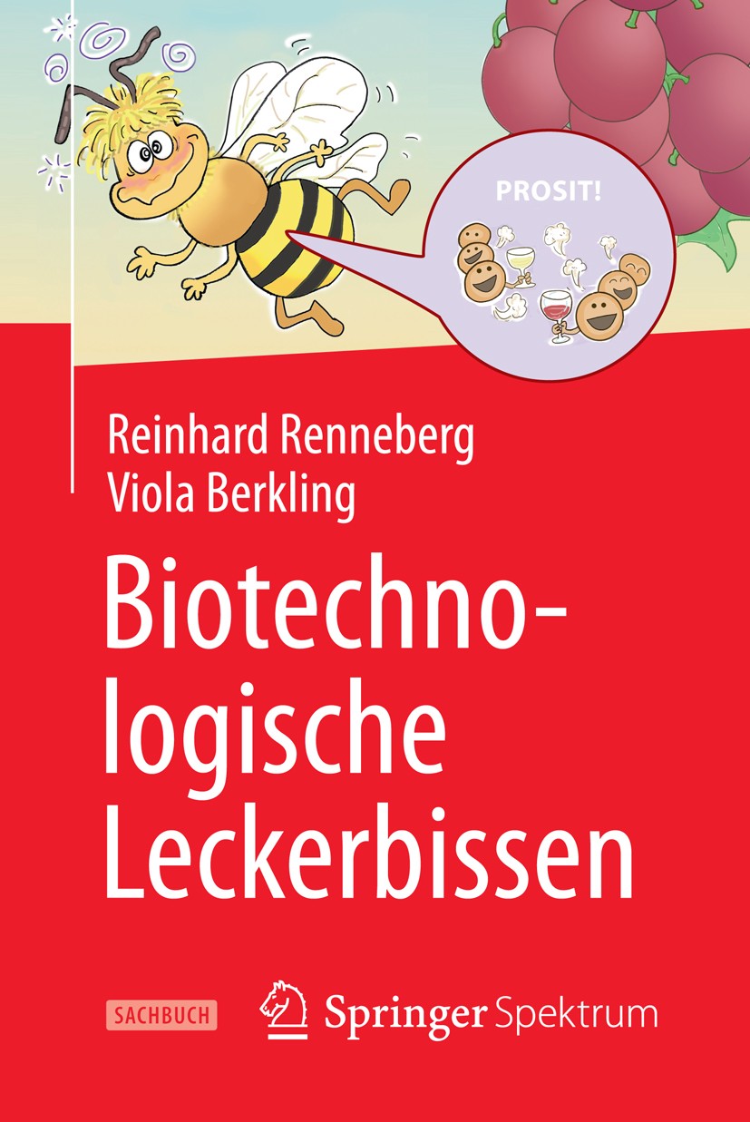 Titlebook: Biotechnologische Leckerbissen; Reinhard Renneberg,Viola Berkling Book 2013 The Editor(s) (if applicable) and The Author(s) 2013 Biologie. Titlebook: Biotechnologische Leckerbissen; Reinhard Renneberg,Viola Berkling Book 2013 The Editor(s) (if applicable) and The Author(s) 2013 Biologie.