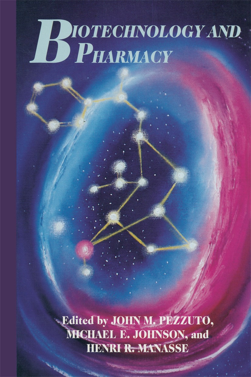 Titlebook: Biotechnology and Pharmacy; John M. Pezzuto (Professor and Interim Head, Assoc Book 1993 Springer Science+Business Media Dordrecht 1993 DN Titlebook: Biotechnology and Pharmacy; John M. Pezzuto (Professor and Interim Head, Assoc Book 1993 Springer Science+Business Media Dordrecht 1993 DN
