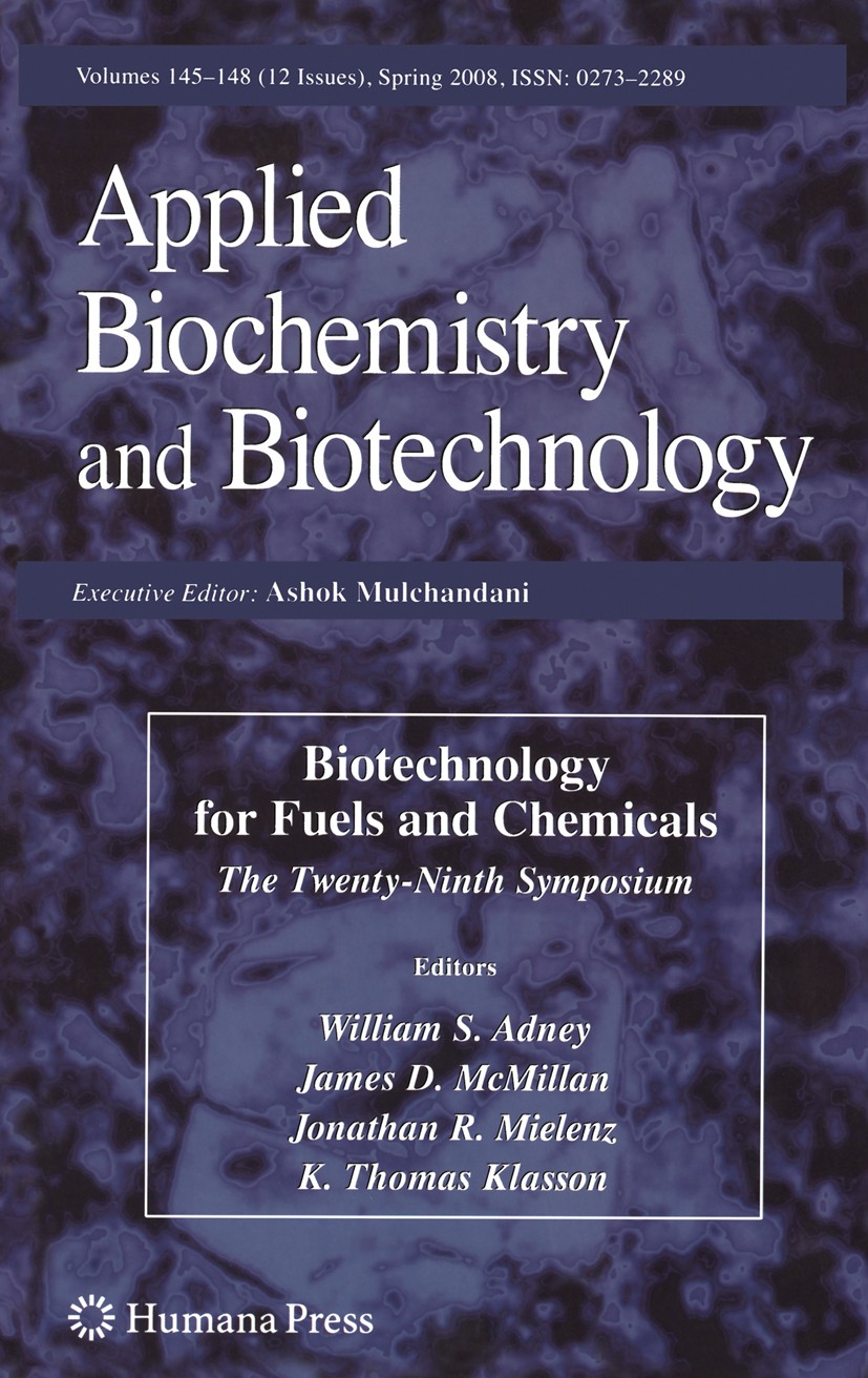 Titlebook: Biotechnology for Fuels and Chemicals; The Twenty-Ninth Sym William S. Adney,James D. McMillan,K. Thomas Klass Conference proceedings 2008 Titlebook: Biotechnology for Fuels and Chemicals; The Twenty-Ninth Sym William S. Adney,James D. McMillan,K. Thomas Klass Conference proceedings 2008