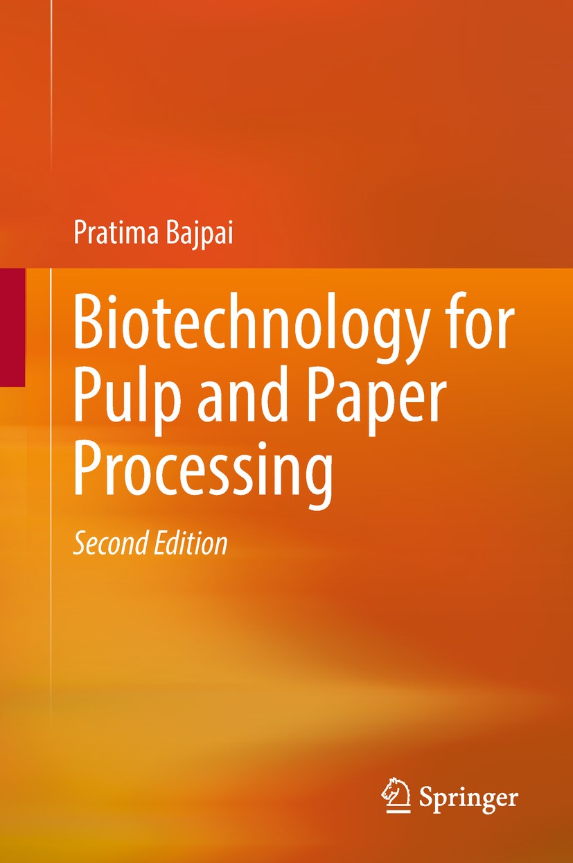 Titlebook: Biotechnology for Pulp and Paper Processing; Pratima Bajpai Book 2018Latest edition Springer Nature Singapore Pte Ltd. 2018 Biodebarking.B Titlebook: Biotechnology for Pulp and Paper Processing; Pratima Bajpai Book 2018Latest edition Springer Nature Singapore Pte Ltd. 2018 Biodebarking.B