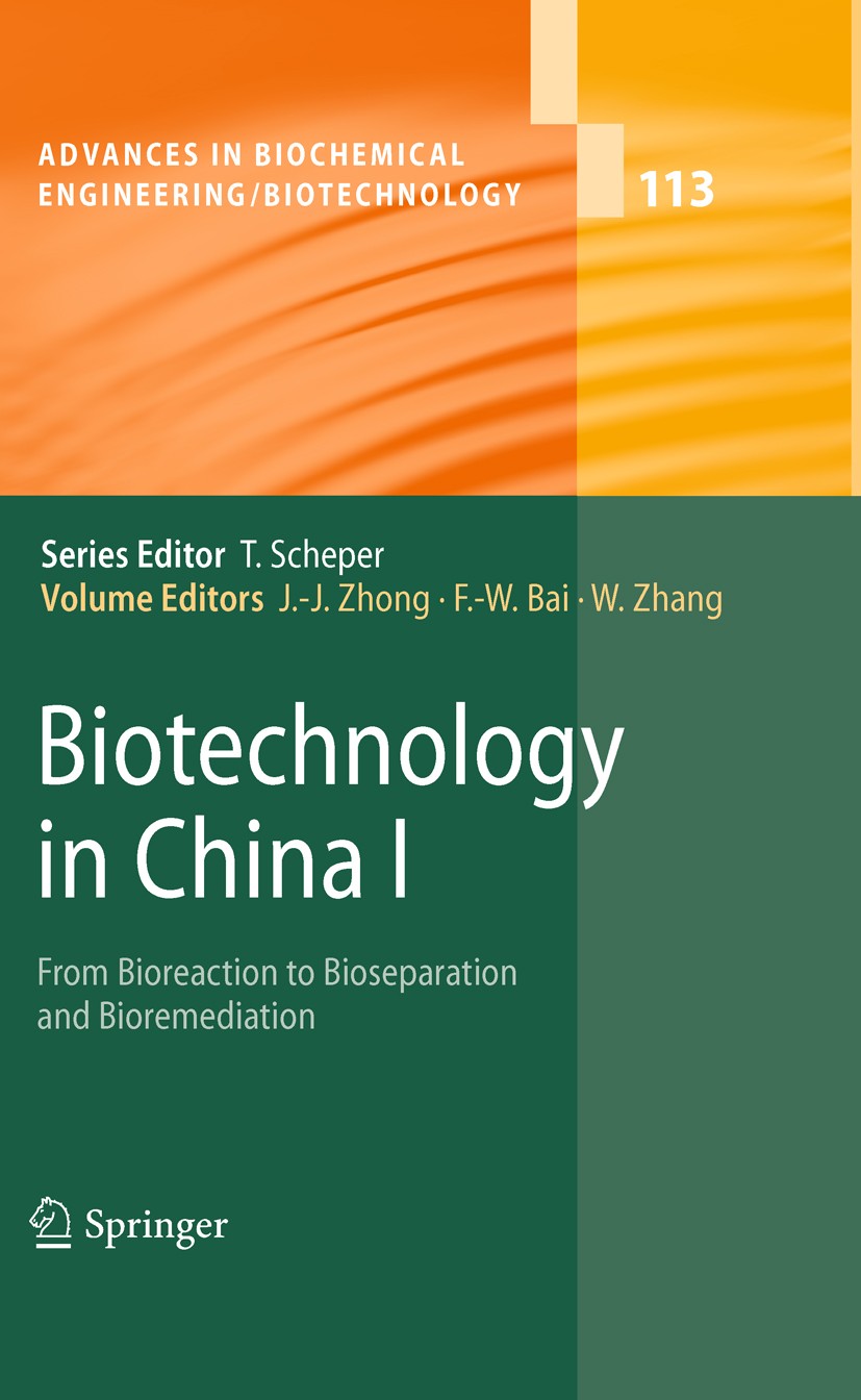 Titlebook: Biotechnology in China I; From Bioreaction to Jian-Jiang Zhong,Feng-Wu Bai,Wei Zhang Book 2009 The Editor(s) (if applicable) and The Autho Titlebook: Biotechnology in China I; From Bioreaction to Jian-Jiang Zhong,Feng-Wu Bai,Wei Zhang Book 2009 The Editor(s) (if applicable) and The Autho