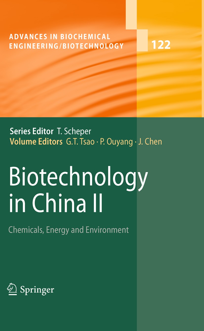 Titlebook: Biotechnology in China II; Chemicals, Energy an G. T. Tsao,Pingkai Ouyang,Jian Chen Book 2010 Springer-Verlag Berlin Heidelberg 2010 Biofue Titlebook: Biotechnology in China II; Chemicals, Energy an G. T. Tsao,Pingkai Ouyang,Jian Chen Book 2010 Springer-Verlag Berlin Heidelberg 2010 Biofue