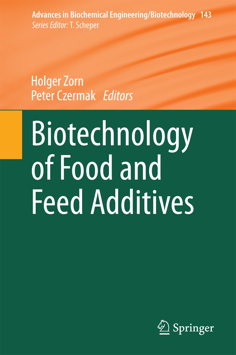 Titlebook: Biotechnology of Food and Feed Additives; Holger Zorn,Peter Czermak Book 2014 Springer-Verlag Berlin Heidelberg 2014 Titlebook: Biotechnology of Food and Feed Additives; Holger Zorn,Peter Czermak Book 2014 Springer-Verlag Berlin Heidelberg 2014