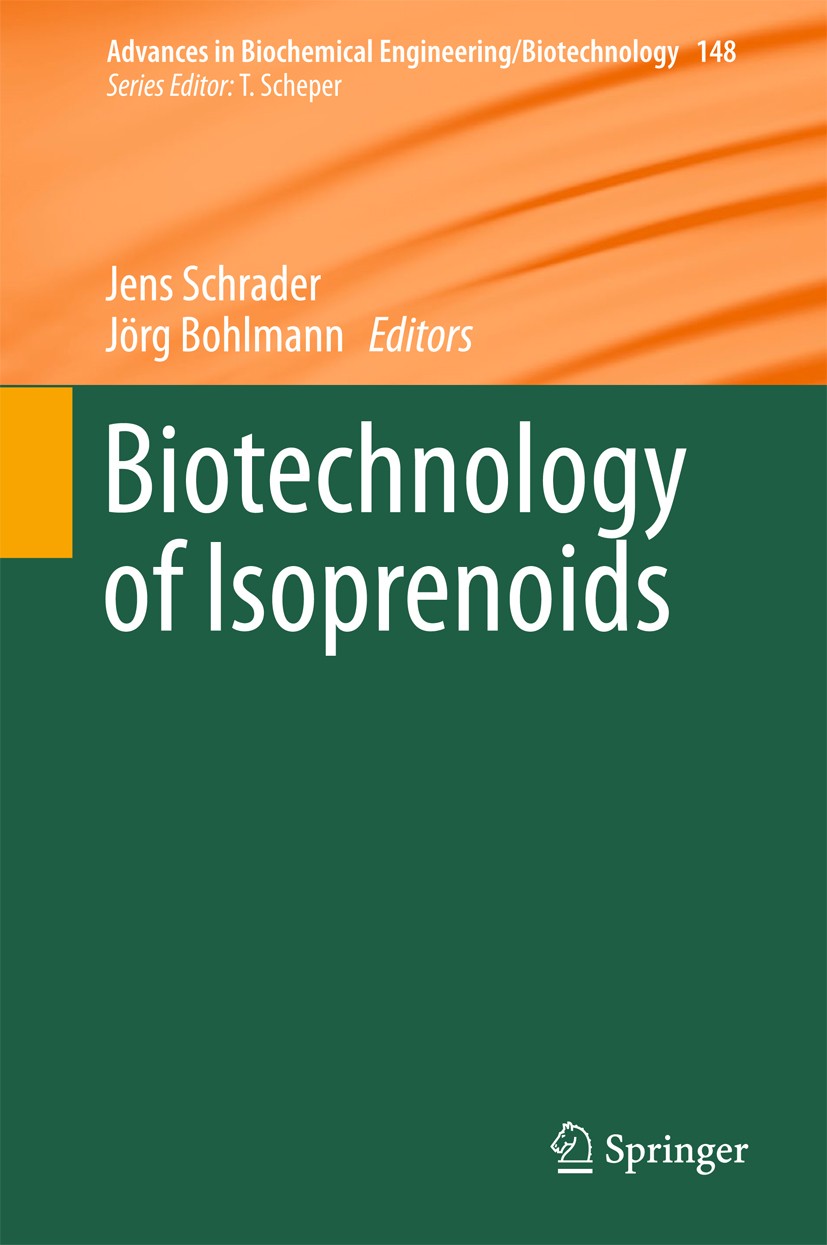 Titlebook: Biotechnology of Isoprenoids; Jens Schrader,Jörg Bohlmann Book 2015 Springer International Publishing Switzerland 2015 Directed Evolution. Titlebook: Biotechnology of Isoprenoids; Jens Schrader,Jörg Bohlmann Book 2015 Springer International Publishing Switzerland 2015 Directed Evolution.