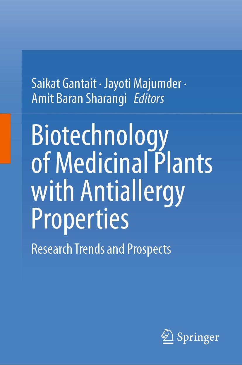 Titlebook: Biotechnology of Medicinal Plants with Antiallergy Properties; Research Trends and Saikat Gantait,Jayoti Majumder,Amit Baran Sharangi Book Titlebook: Biotechnology of Medicinal Plants with Antiallergy Properties; Research Trends and Saikat Gantait,Jayoti Majumder,Amit Baran Sharangi Book