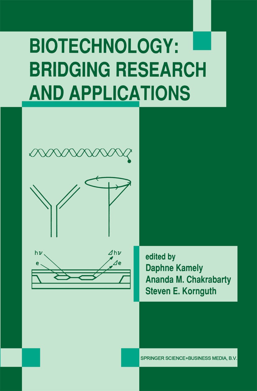 Titlebook: Biotechnology: Bridging Research and Applications; Proceedings of the U Daphne Kamely (Director),Ananda M. Chakrabarty,Ste Conference proce Titlebook: Biotechnology: Bridging Research and Applications; Proceedings of the U Daphne Kamely (Director),Ananda M. Chakrabarty,Ste Conference proce