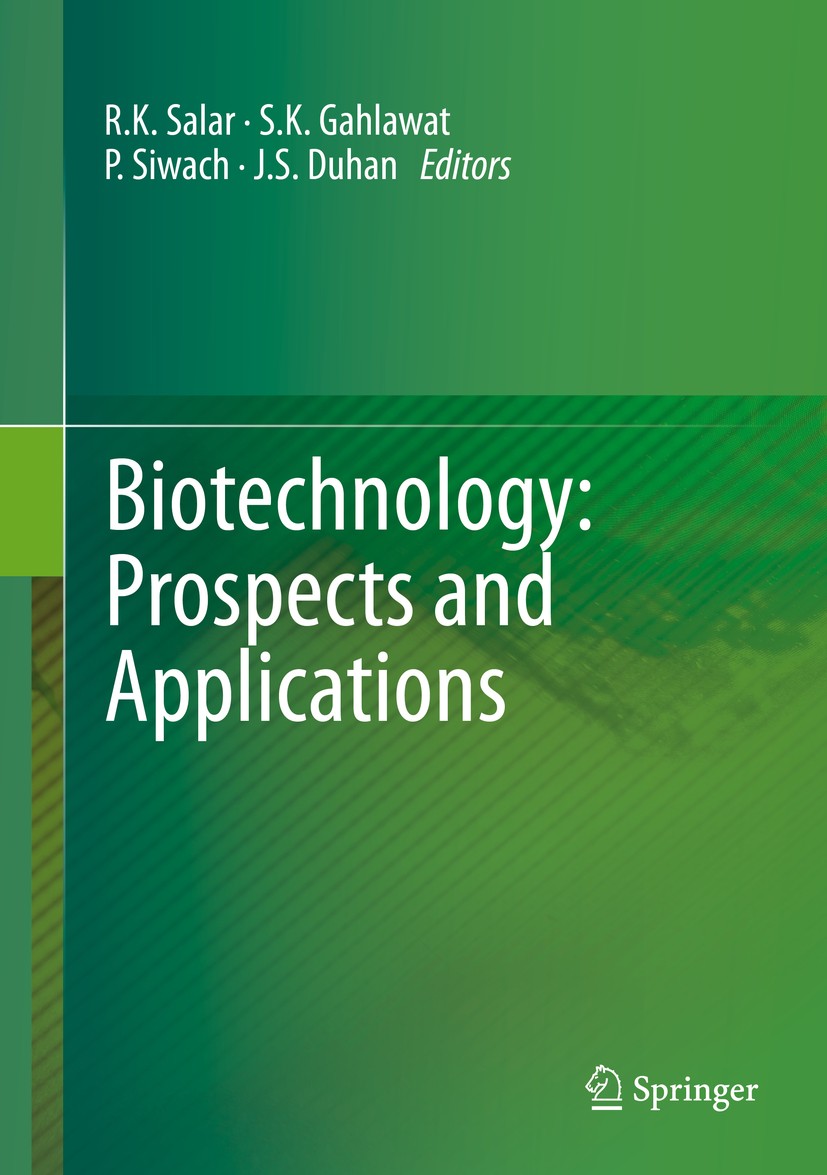 Titlebook: Biotechnology: Prospects and Applications; R.K. Salar,S.K. Gahlawat,J.S. Duhan Book 2013 Springer India 2013 Bioinformatics.Gene regulatio Titlebook: Biotechnology: Prospects and Applications; R.K. Salar,S.K. Gahlawat,J.S. Duhan Book 2013 Springer India 2013 Bioinformatics.Gene regulatio