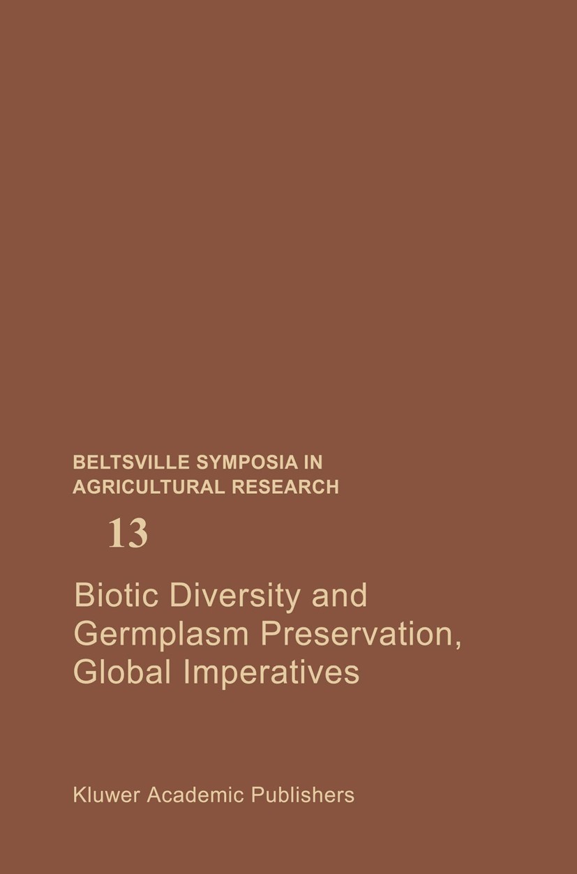 Titlebook: Biotic Diversity and Germplasm Preservation, Global Imperatives; Lloyd V. Knutson (Research Entomologist),Allan K. Book 1989 Kluwer Acade Titlebook: Biotic Diversity and Germplasm Preservation, Global Imperatives; Lloyd V. Knutson (Research Entomologist),Allan K. Book 1989 Kluwer Acade