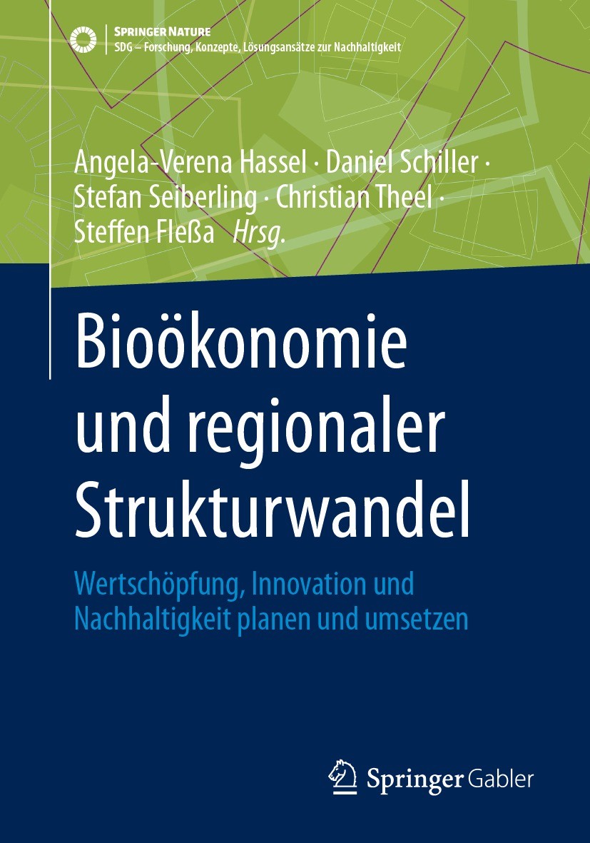 Titlebook: Bioökonomie und regionaler Strukturwandel; Wertschöpfung, Innov Angela-Verena Hassel,Daniel Schiller,Steffen Fleßa Book 2024 Der/die Heraus Titlebook: Bioökonomie und regionaler Strukturwandel; Wertschöpfung, Innov Angela-Verena Hassel,Daniel Schiller,Steffen Fleßa Book 2024 Der/die Heraus
