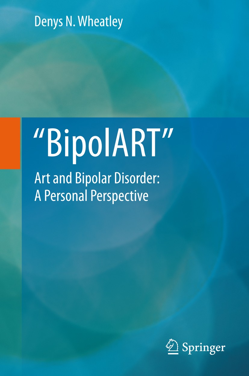 Titlebook: BipolART; Art and Bipolar Diso Denys N. Wheatley Book 2012 Springer Science+Business Media Dordrecht 2012 Art.Biological forms.Bipolar diso Titlebook: BipolART; Art and Bipolar Diso Denys N. Wheatley Book 2012 Springer Science+Business Media Dordrecht 2012 Art.Biological forms.Bipolar diso