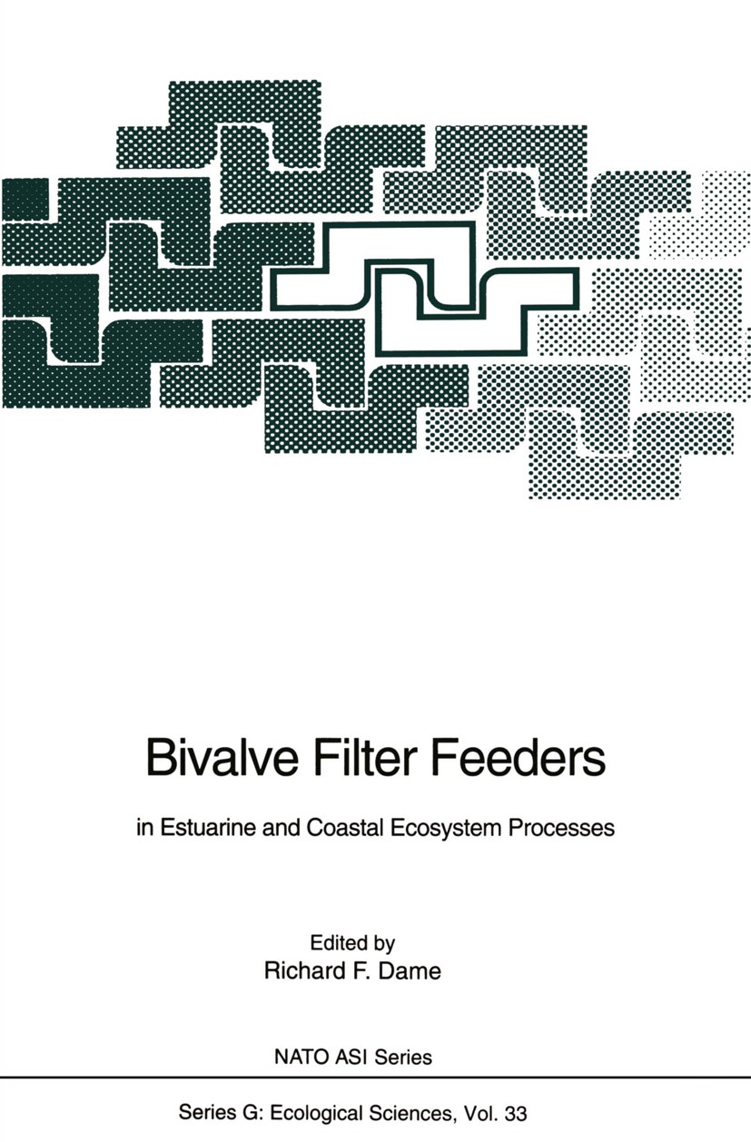 Titlebook: Bivalve Filter Feeders; in Estuarine and Coa Richard F. Dame Conference proceedings 1993 Springer-Verlag Berlin Heidelberg 1993 Filter Feed Titlebook: Bivalve Filter Feeders; in Estuarine and Coa Richard F. Dame Conference proceedings 1993 Springer-Verlag Berlin Heidelberg 1993 Filter Feed