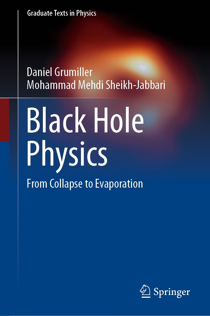 Titlebook: Black Hole Physics; From Collapse to Eva Daniel Grumiller,Mohammad Mehdi Sheikh-Jabbari Textbook 2022 The Editor(s) (if applicable) and The Titlebook: Black Hole Physics; From Collapse to Eva Daniel Grumiller,Mohammad Mehdi Sheikh-Jabbari Textbook 2022 The Editor(s) (if applicable) and The
