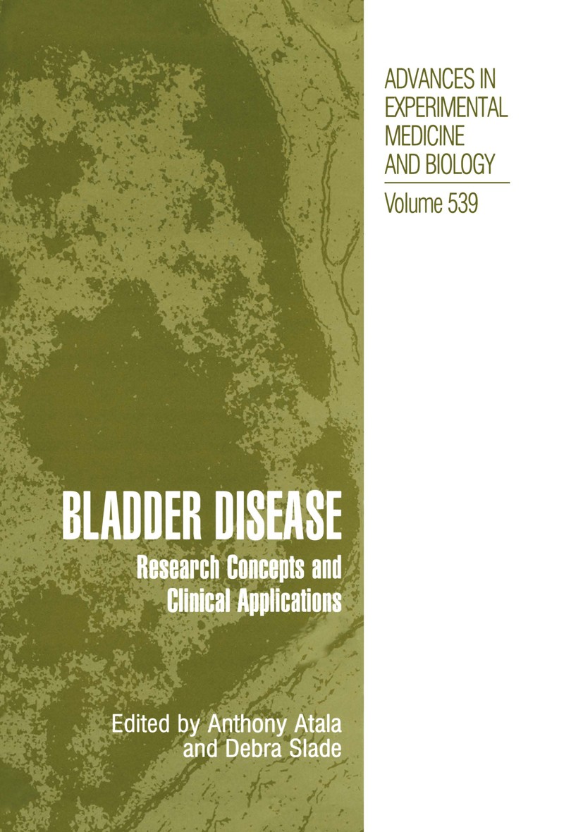 Titlebook: Bladder Disease; Research Concepts an Anthony Atala,Debra Slade Book 2003 Springer Science+Business Media, LLC, part of Springer Nature 200 Titlebook: Bladder Disease; Research Concepts an Anthony Atala,Debra Slade Book 2003 Springer Science+Business Media, LLC, part of Springer Nature 200