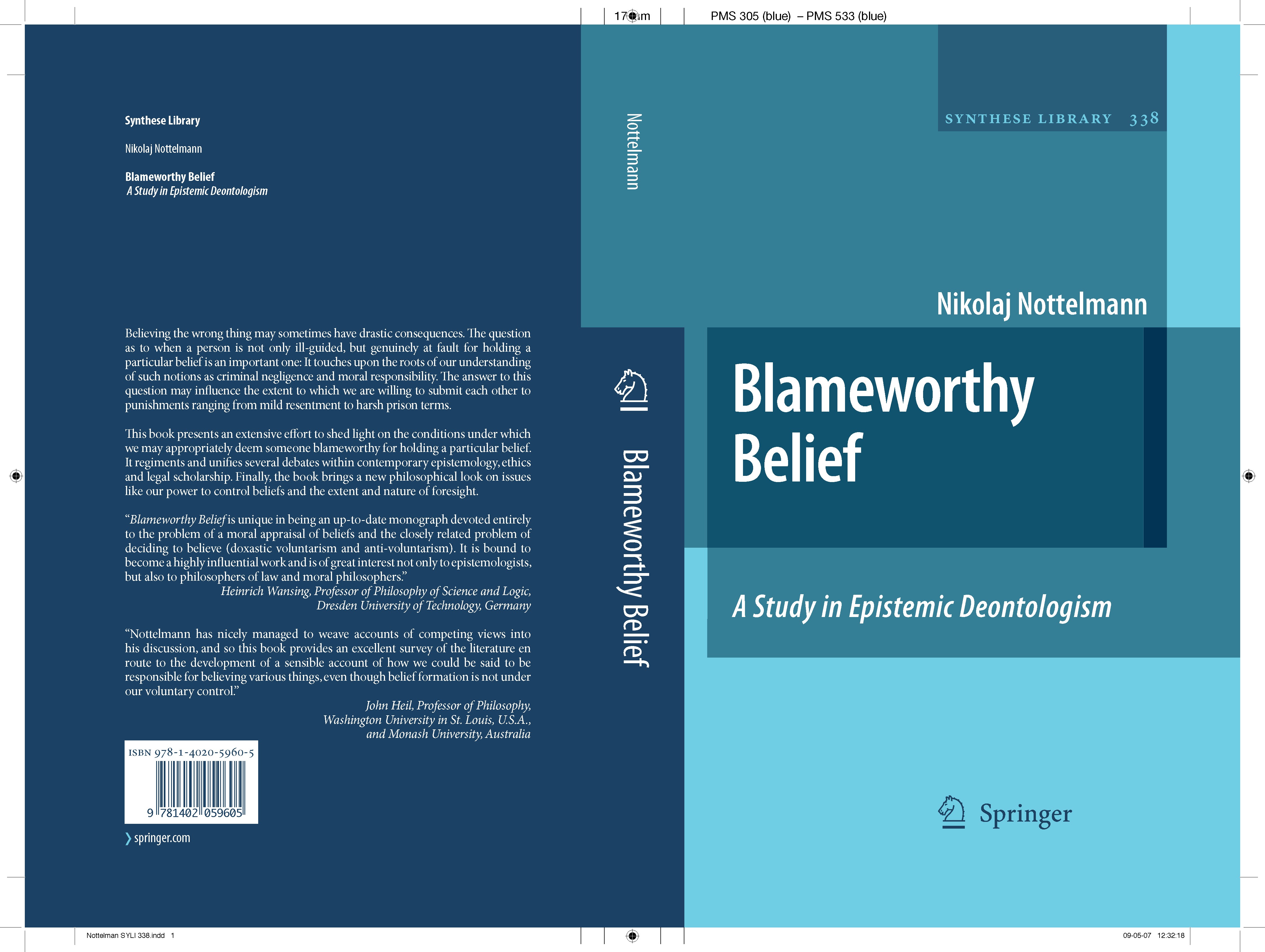 Titlebook: Blameworthy Belief; A Study in Epistemic Nikolaj Nottelmann Book 2007 Springer Science+Business Media B.V. 2007 Epistemology.criminal negli Titlebook: Blameworthy Belief; A Study in Epistemic Nikolaj Nottelmann Book 2007 Springer Science+Business Media B.V. 2007 Epistemology.criminal negli