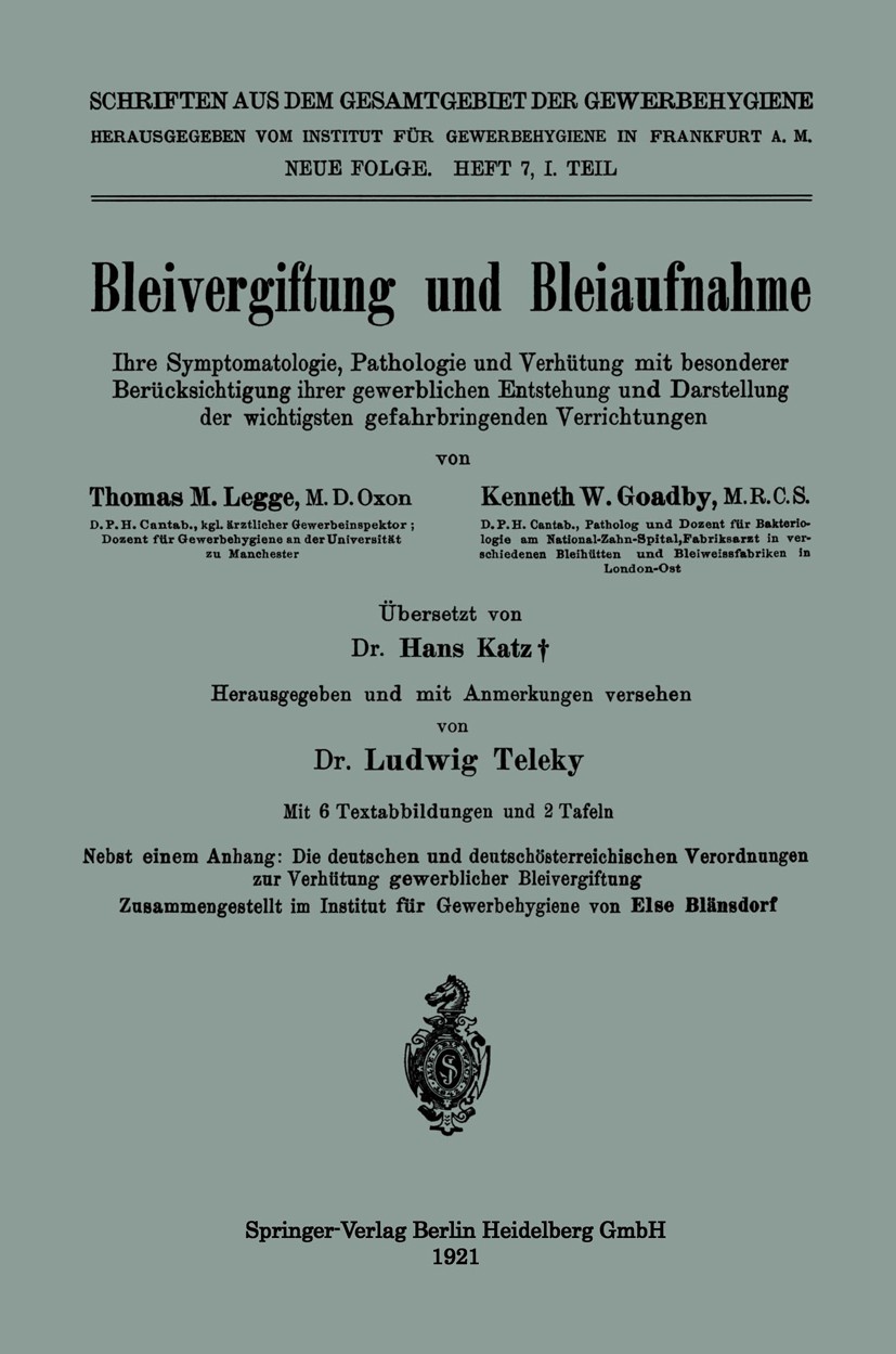 Titlebook: Bleivergiftung und Bleiaufnahme; Ihre Symptomatologie Thomas M. Legge,Kenneth W. Goadby Book 1921 Springer-Verlag Berlin Heidelberg 1921 Bl Titlebook: Bleivergiftung und Bleiaufnahme; Ihre Symptomatologie Thomas M. Legge,Kenneth W. Goadby Book 1921 Springer-Verlag Berlin Heidelberg 1921 Bl