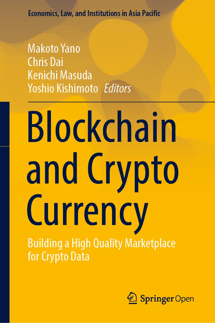 Titlebook: Blockchain and Crypto Currency; Building a High Qual Makoto Yano,Chris Dai,Yoshio Kishimoto Book‘‘‘‘‘‘‘‘ 2020 The Editor(s) (if applicable) Titlebook: Blockchain and Crypto Currency; Building a High Qual Makoto Yano,Chris Dai,Yoshio Kishimoto Book‘‘‘‘‘‘‘‘ 2020 The Editor(s) (if applicable)