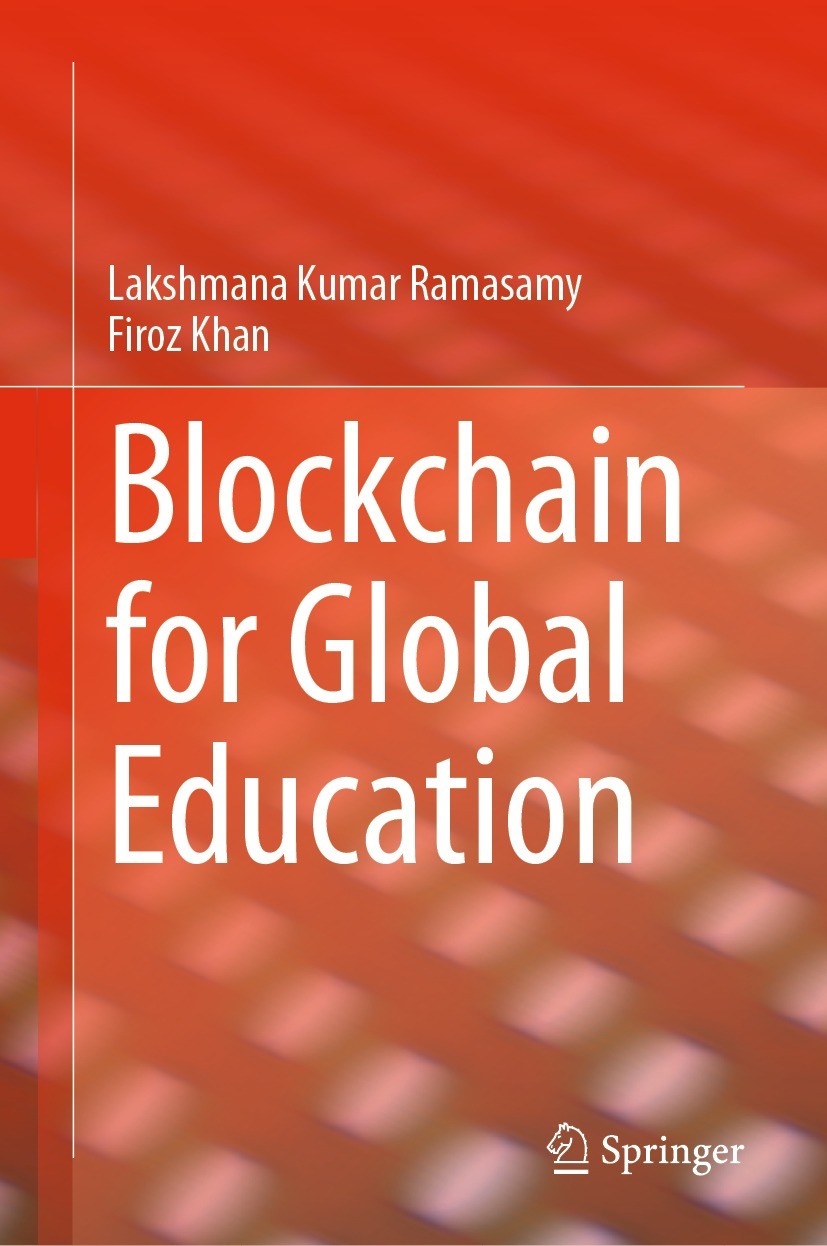 Titlebook: Blockchain for Global Education; Lakshmana Kumar Ramasamy,Firoz Khan Book 2024 The Editor(s) (if applicable) and The Author(s), under excl Titlebook: Blockchain for Global Education; Lakshmana Kumar Ramasamy,Firoz Khan Book 2024 The Editor(s) (if applicable) and The Author(s), under excl