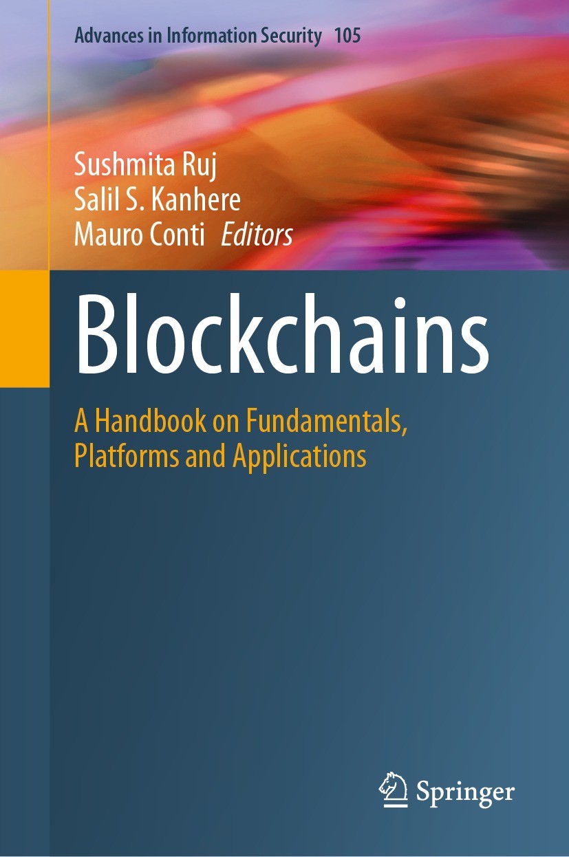 Titlebook: Blockchains; A Handbook on Fundam Sushmita Ruj,Salil S. Kanhere,Mauro Conti Book 2024 The Editor(s) (if applicable) and The Author(s), unde Titlebook: Blockchains; A Handbook on Fundam Sushmita Ruj,Salil S. Kanhere,Mauro Conti Book 2024 The Editor(s) (if applicable) and The Author(s), unde