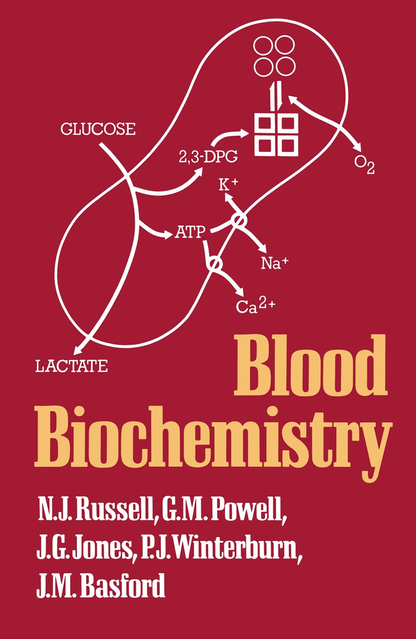 Titlebook: Blood Biochemistry; N. J. Russell,G. M. Powell,J. M. Basford Book 1982 N.J. Russell, G.M. Powell, J.G. Jones, P.J. Winterburn and J.M. Bas Titlebook: Blood Biochemistry; N. J. Russell,G. M. Powell,J. M. Basford Book 1982 N.J. Russell, G.M. Powell, J.G. Jones, P.J. Winterburn and J.M. Bas