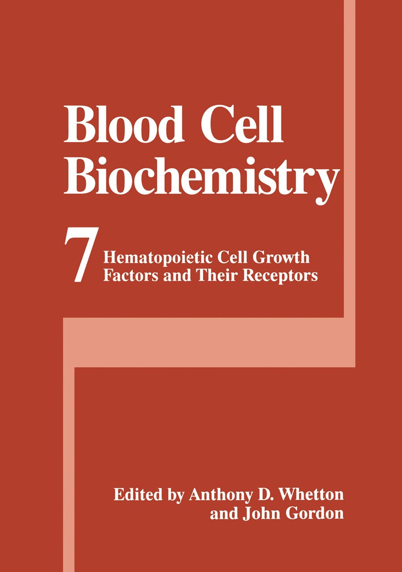 Titlebook: Blood Cell Biochemistry; Hematopoietic Cell G Anthony D. Whetton,John Gordon Book 1996 Springer Science+Business Media New York 1996 T cell Titlebook: Blood Cell Biochemistry; Hematopoietic Cell G Anthony D. Whetton,John Gordon Book 1996 Springer Science+Business Media New York 1996 T cell