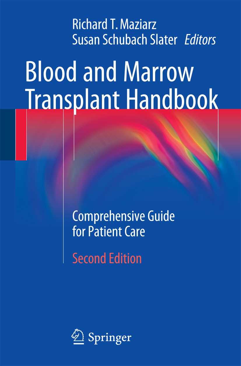Titlebook: Blood and Marrow Transplant Handbook; Comprehensive Guide Richard T. Maziarz,Susan Schubach Slater Book 20152nd edition Springer Science+B Titlebook: Blood and Marrow Transplant Handbook; Comprehensive Guide Richard T. Maziarz,Susan Schubach Slater Book 20152nd edition Springer Science+B