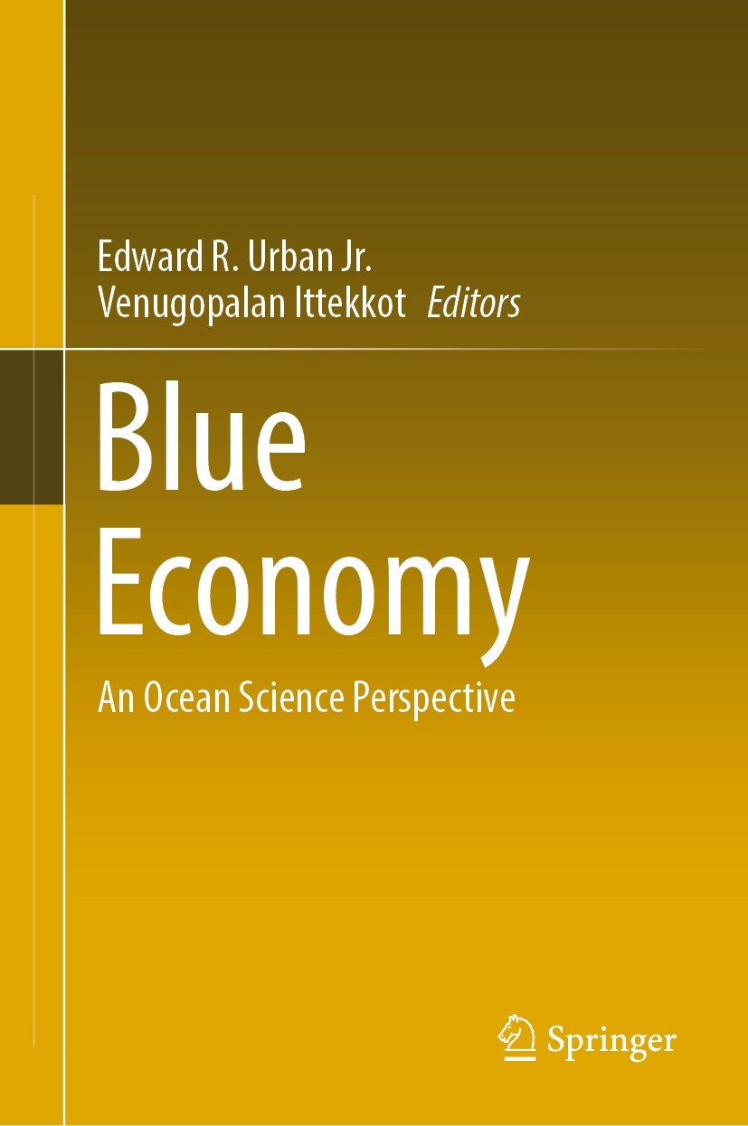 Titlebook: Blue Economy; An Ocean Science Per Edward R. Urban Jr.,Venugopalan Ittekkot Book 2022 The Centre for Science and Technology of the Non-alig Titlebook: Blue Economy; An Ocean Science Per Edward R. Urban Jr.,Venugopalan Ittekkot Book 2022 The Centre for Science and Technology of the Non-alig