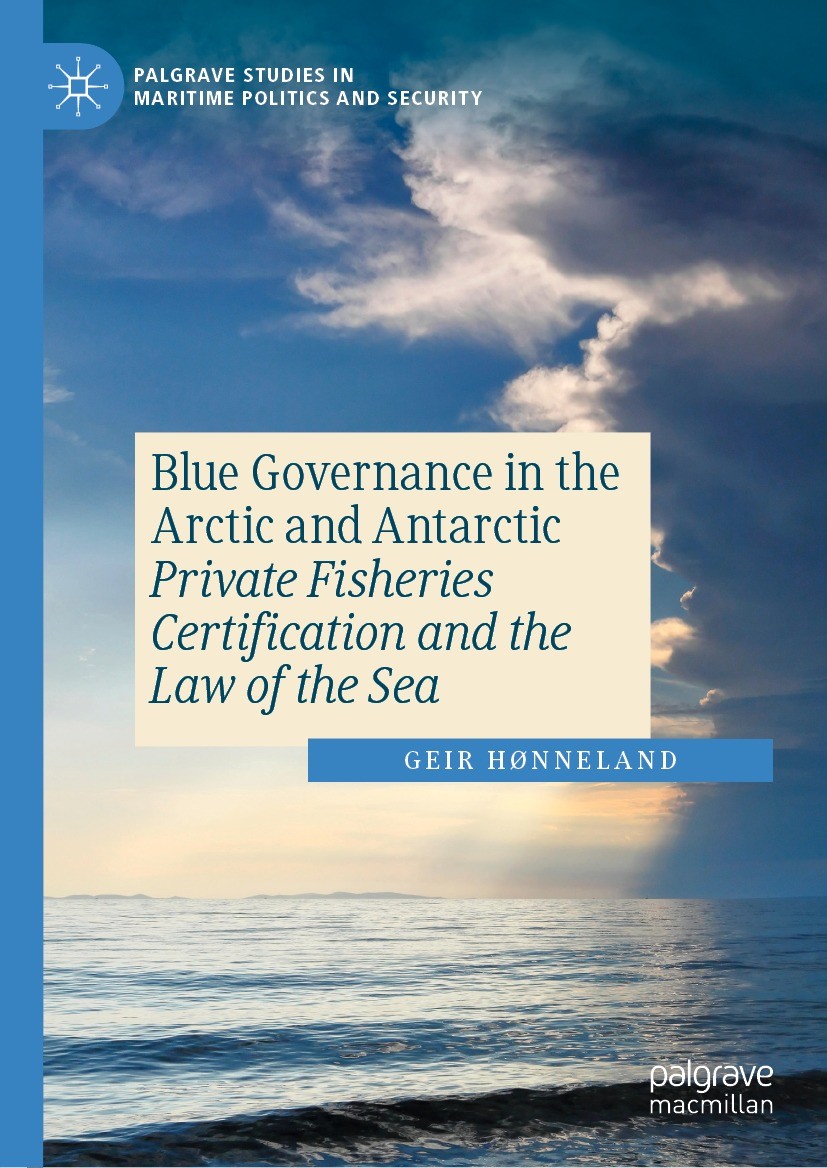 Titlebook: Blue Governance in the Arctic and Antarctic; Private Fisheries Ce Geir Hønneland Book 2021 The Author(s), under exclusive license to Spring Titlebook: Blue Governance in the Arctic and Antarctic; Private Fisheries Ce Geir Hønneland Book 2021 The Author(s), under exclusive license to Spring