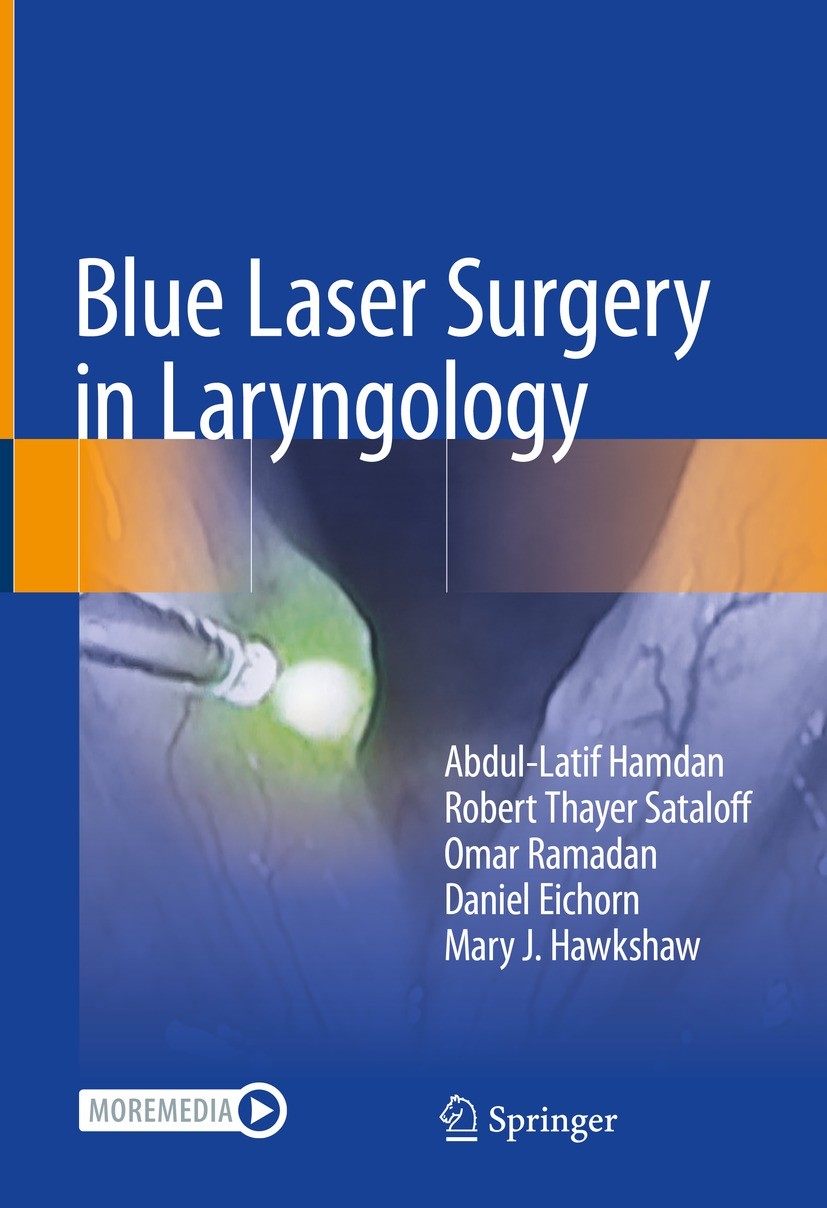 Titlebook: Blue Laser Surgery in Laryngology; Abdul-Latif Hamdan,Robert Thayer Sataloff,Mary J. Book 2023 The Editor(s) (if applicable) and The Auth Titlebook: Blue Laser Surgery in Laryngology; Abdul-Latif Hamdan,Robert Thayer Sataloff,Mary J. Book 2023 The Editor(s) (if applicable) and The Auth