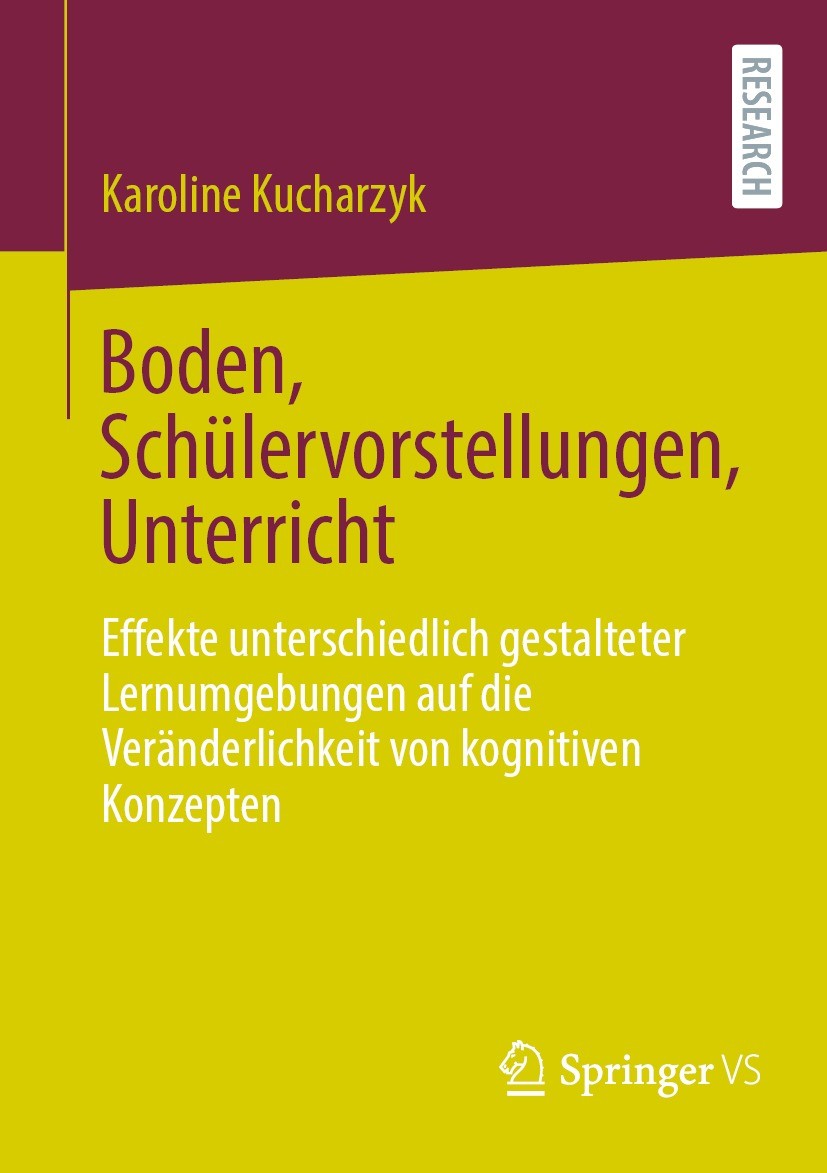 Titlebook: Boden, Schülervorstellungen, Unterricht; Effekte unterschiedl Karoline Kucharzyk Book 2022 Der/die Herausgeber bzw. der/die Autor(en), exkl Titlebook: Boden, Schülervorstellungen, Unterricht; Effekte unterschiedl Karoline Kucharzyk Book 2022 Der/die Herausgeber bzw. der/die Autor(en), exkl