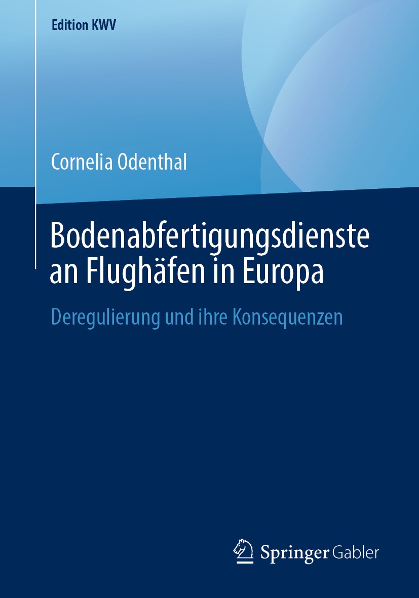 Titlebook: Bodenabfertigungsdienste an Flughäfen in Europa; Deregulierung und ih Cornelia Odenthal Book 2007 Der/die Herausgeber bzw. der/die Autor(en Titlebook: Bodenabfertigungsdienste an Flughäfen in Europa; Deregulierung und ih Cornelia Odenthal Book 2007 Der/die Herausgeber bzw. der/die Autor(en