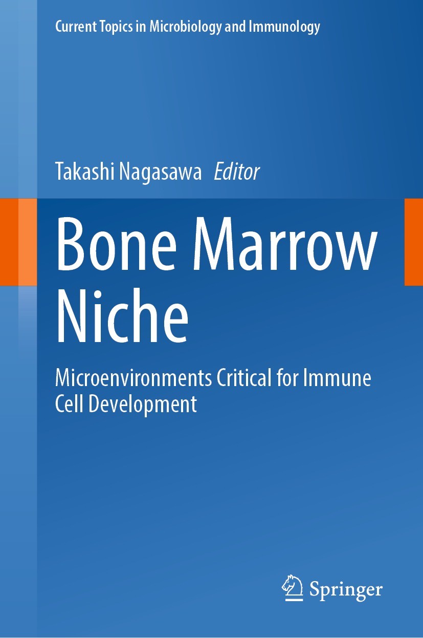 Titlebook: Bone Marrow Niche; Microenvironments Cr Takashi Nagasawa Book 2021 The Editor(s) (if applicable) and The Author(s), under exclusive license Titlebook: Bone Marrow Niche; Microenvironments Cr Takashi Nagasawa Book 2021 The Editor(s) (if applicable) and The Author(s), under exclusive license
