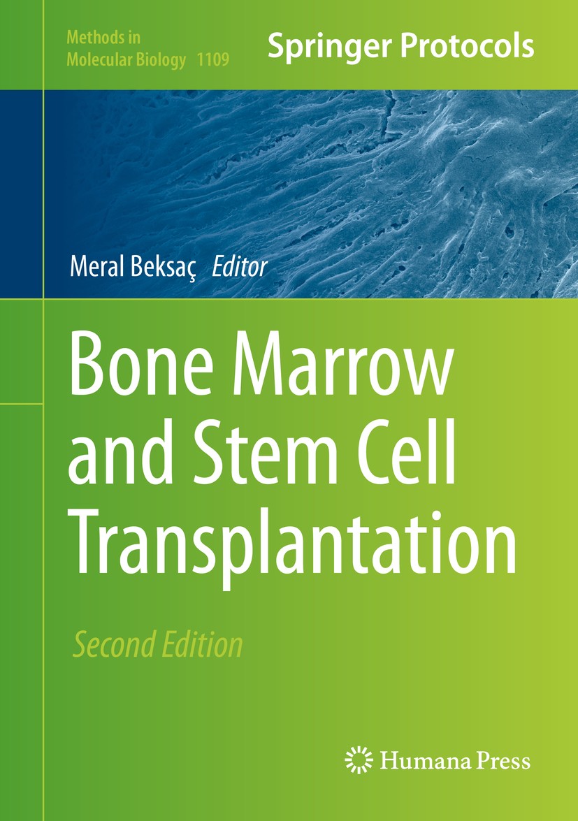 Titlebook: Bone Marrow and Stem Cell Transplantation; Meral Beksaç Book 2014Latest edition Springer Science+Business Media, New York 2014 HLA.Hematop Titlebook: Bone Marrow and Stem Cell Transplantation; Meral Beksaç Book 2014Latest edition Springer Science+Business Media, New York 2014 HLA.Hematop