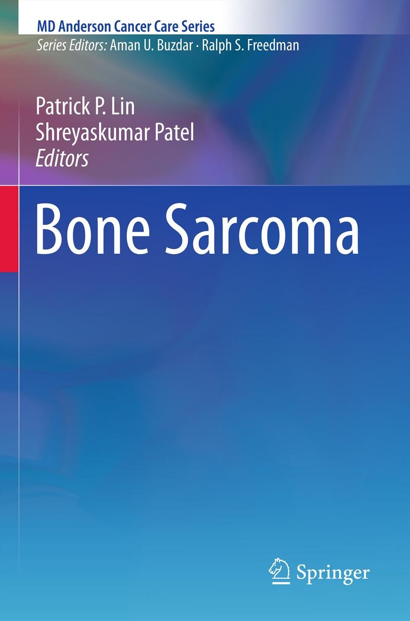 Titlebook: Bone Sarcoma; Patrick P. Lin,Shreyaskumar Patel Book 2013 The University of Texas M. D. Anderson Cancer Center 2013 Bone Cancer.Bone Sarco Titlebook: Bone Sarcoma; Patrick P. Lin,Shreyaskumar Patel Book 2013 The University of Texas M. D. Anderson Cancer Center 2013 Bone Cancer.Bone Sarco