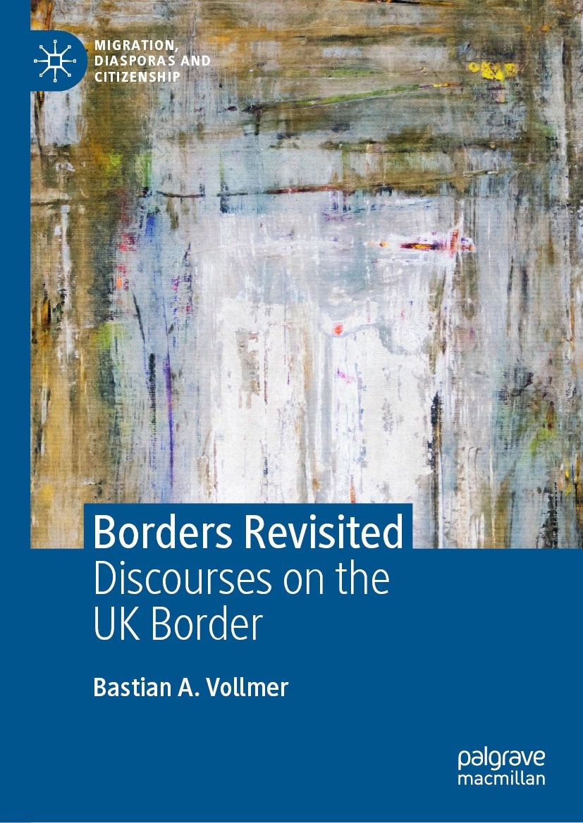 Titlebook: Borders Revisited; Discourses on the UK Bastian A. Vollmer Book 2021 The Editor(s) (if applicable) and The Author(s), under exclusive licen Titlebook: Borders Revisited; Discourses on the UK Bastian A. Vollmer Book 2021 The Editor(s) (if applicable) and The Author(s), under exclusive licen
