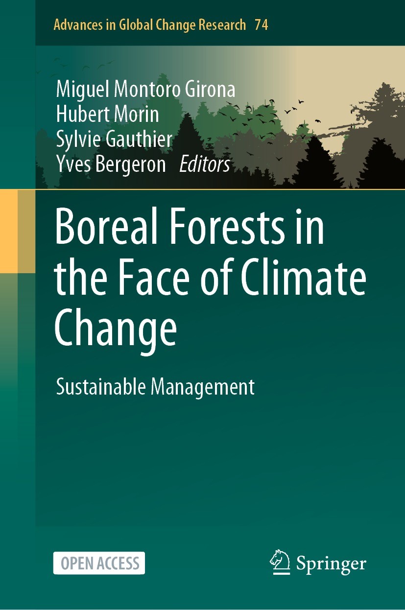 Titlebook: Boreal Forests in the Face of Climate Change; Sustainable Manageme Miguel Montoro Girona,Hubert Morin,Yves Bergeron Book‘‘‘‘‘‘‘‘ 2023 The E Titlebook: Boreal Forests in the Face of Climate Change; Sustainable Manageme Miguel Montoro Girona,Hubert Morin,Yves Bergeron Book‘‘‘‘‘‘‘‘ 2023 The E