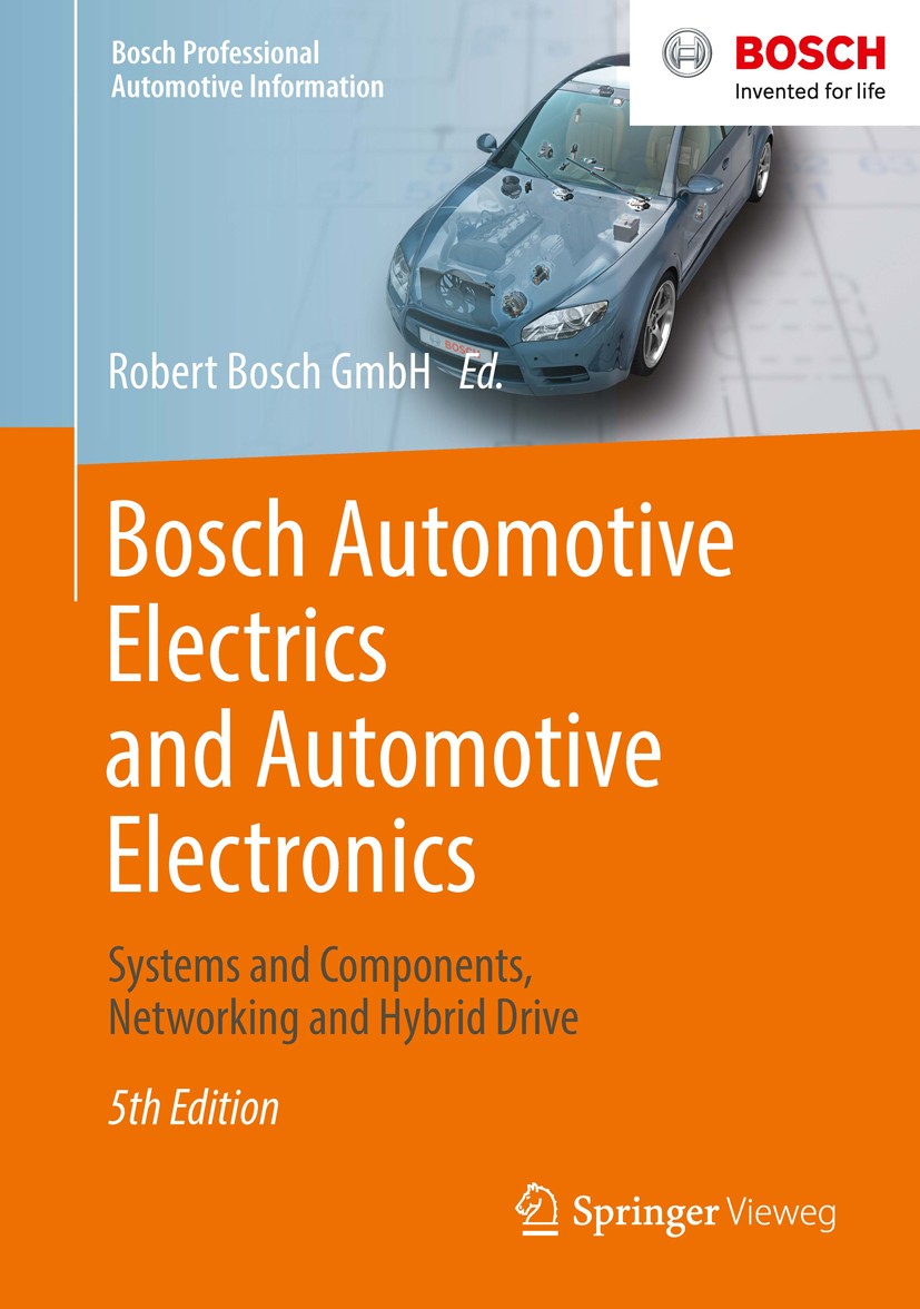Titlebook: Bosch Automotive Electrics and Automotive Electronics; Systems and Componen Robert Bosch GmbH Book 2014Latest edition Springer Fachmedien W Titlebook: Bosch Automotive Electrics and Automotive Electronics; Systems and Componen Robert Bosch GmbH Book 2014Latest edition Springer Fachmedien W