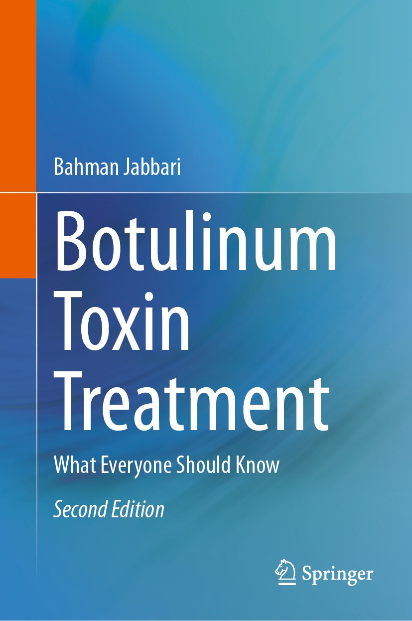 Titlebook: Botulinum Toxin Treatment ; What Everyone Should Bahman Jabbari Book 2024Latest edition The Editor(s) (if applicable) and The Author(s), un Titlebook: Botulinum Toxin Treatment ; What Everyone Should Bahman Jabbari Book 2024Latest edition The Editor(s) (if applicable) and The Author(s), un