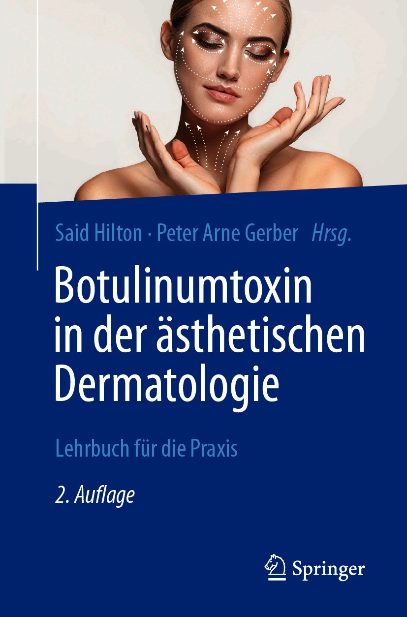 Titlebook: Botulinumtoxin in der ästhetischen Dermatologie; Lehrbuch für die Pra Said Hilton,Peter Arne Gerber Book 2020Latest edition Springer-Verlag Titlebook: Botulinumtoxin in der ästhetischen Dermatologie; Lehrbuch für die Pra Said Hilton,Peter Arne Gerber Book 2020Latest edition Springer-Verlag