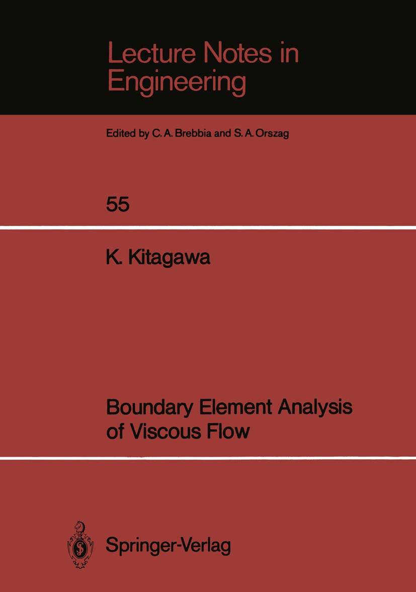 Titlebook: Boundary Element Analysis of Viscous Flow; Koichi Kitagawa Book 1990 Springer-Verlag Berlin, Heidelberg 1990 Randelementmethode.Strömungsa Titlebook: Boundary Element Analysis of Viscous Flow; Koichi Kitagawa Book 1990 Springer-Verlag Berlin, Heidelberg 1990 Randelementmethode.Strömungsa